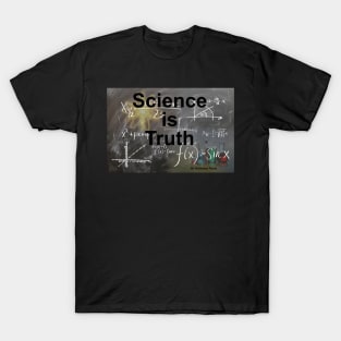 Science Is Truth T-Shirt